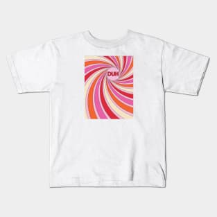 Duh In A Pink Spiral Kids T-Shirt